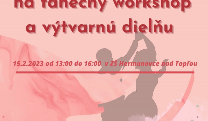Pozvánka na tanečný workshop a výtvarnú dielňu