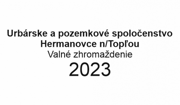 Urbárske a pozemkové spoločenstvo Hermanovce n/Topľou - valné zhromaždenie 2023